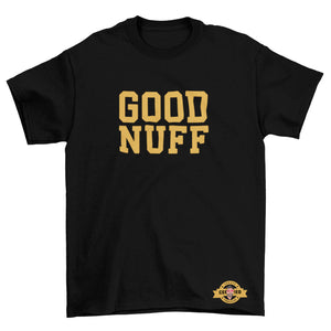 Good Nuff T-Shirt